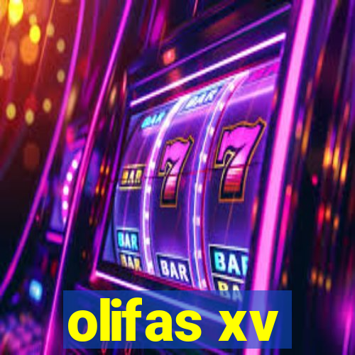 olifas xv